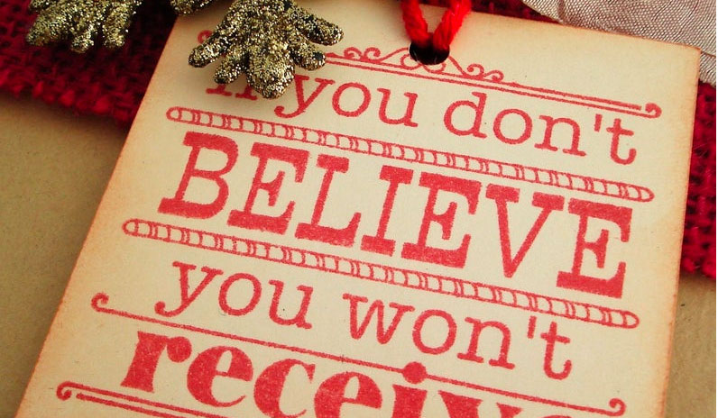 Believe and you will Receive!